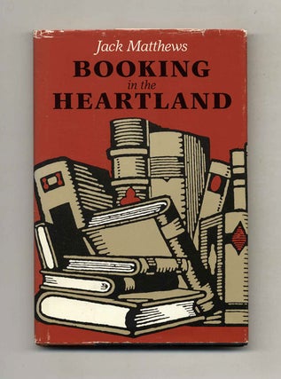 Book #52512 Booking in the Heartland. Jack Matthews