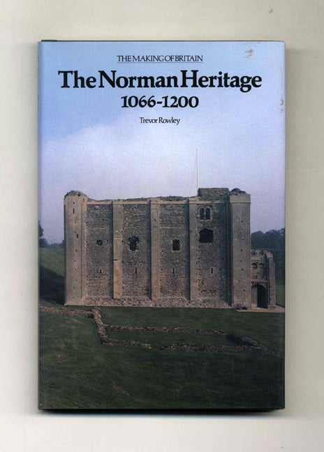 Book #52549 The Norman Heritage, 1066-1200. Trevor Rowley.