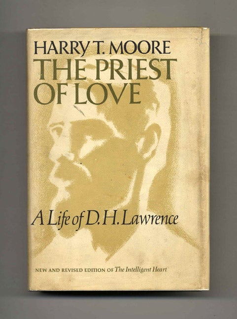 Book #52563 The Priest of Love: A Life of D. H. Lawrence. Harry T. Moore.