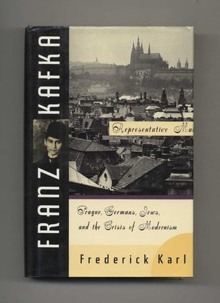 Book #52564 Franz Kafka: Representative Man. Frederick R. Karl