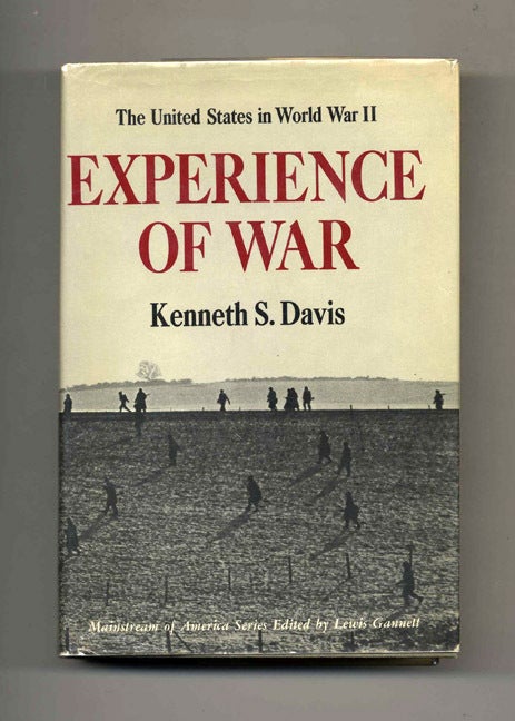 Book #52575 Experience of War: The United States in World War II. Kenneth S. Davis.