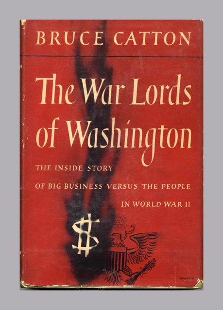 Book #52576 The War Lords of Washington. Bruce Catton.