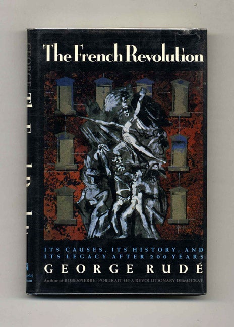 Book #52663 The French Revolution - 1st US Edition/1st Printing. George Rude.