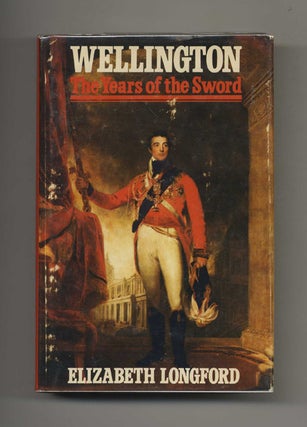 Book #52673 Wellington: The Years of the Sword - 1st US Edition/1st Printing. Elizabeth Longford