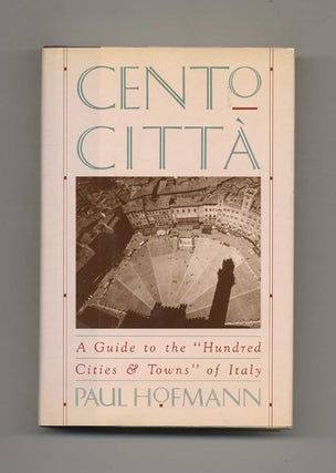 Book #52682 Cento Citta: A Guide to the "Hundred Cities & Towns" of Italy - 1st...