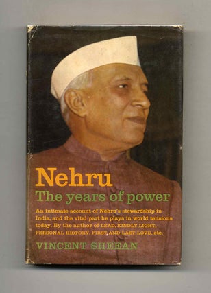 Book #52722 Nehru: The Years of Power - 1st Edition/1st Printing. Vincent Sheean