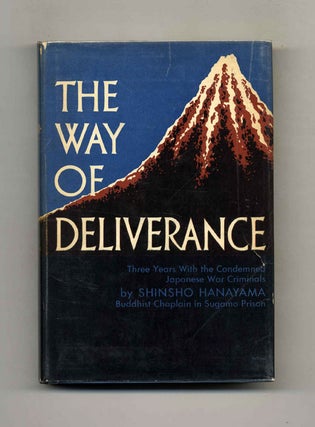 The Way of Deliverance: Three Years with the Condemned Japanese War Criminals. Shinsho Hanayama.