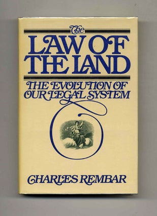 Book #52749 The Law of the Land: The Evolution of Our Legal System. Charles Rembar