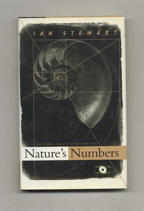 Book #52763 Nature's Numbers: The Unreal Reality of Mathematical Imagination. Ian Stewart