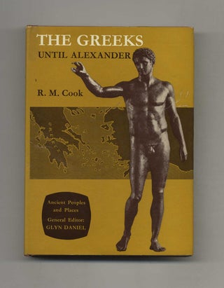 The Greeks Until Alexander. R. M. Cook.
