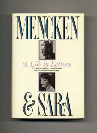 Mencken and Sara: A Life in Letters, the Private Correspondence of H. L. Mencken and Sara Haardt. Marion Elizabeth Rodgers.