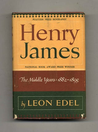 Book #52854 Henry James: The Middle Years, 1882-1895. Leon Edel