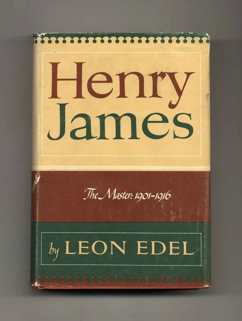 Book #52855 Henry James: The Master, 1901-1916. Leon Edel.