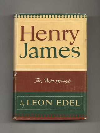 Book #52855 Henry James: The Master, 1901-1916. Leon Edel