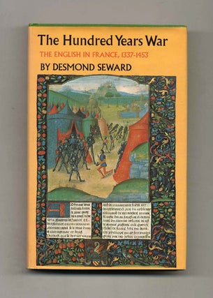 Book #52889 The Hundred Years War: The English in France, 1337-1453. Desmond Seward