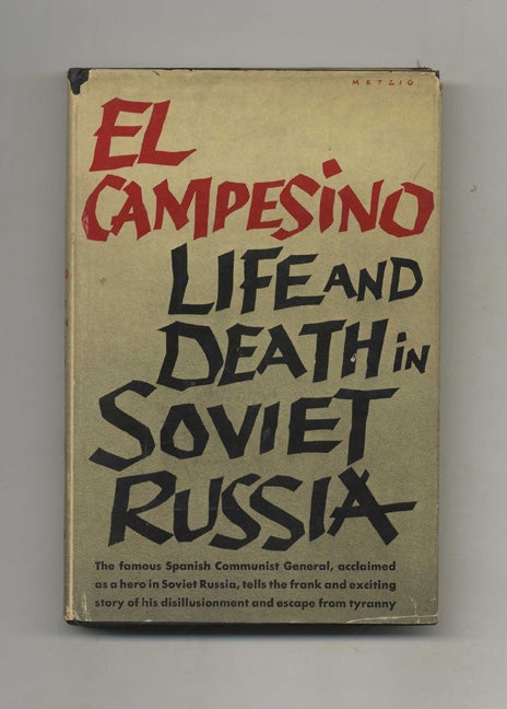 Book #52909 El Campesino: Life and Death in Soviet Russia. Valentin Gonzalez, Ilsa Barea.