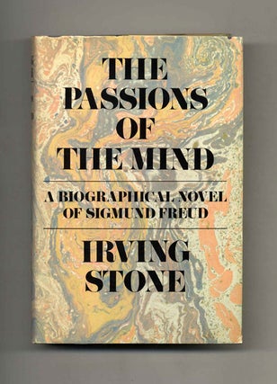 Book #52914 The Passions of the Mind: A Novel of Sigmund Freud. Irving Stone