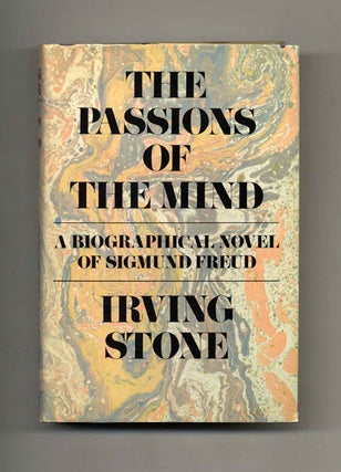Book #52914 The Passions of the Mind: A Novel of Sigmund Freud. Irving Stone