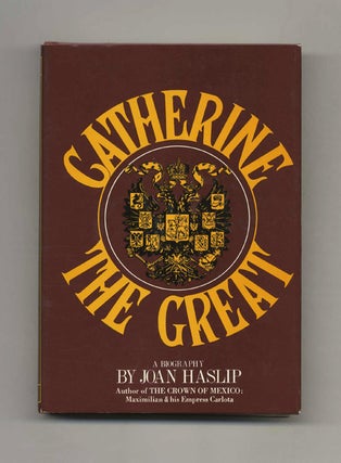 Book #52962 Catherine the Great: A Biography - 1st US Edition/1st Printing. Joan Haslip