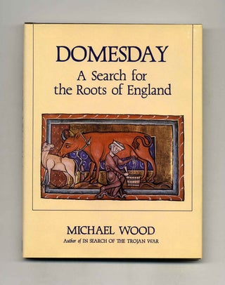 Domesday: A Search for the Roots of England. Michael Wood.