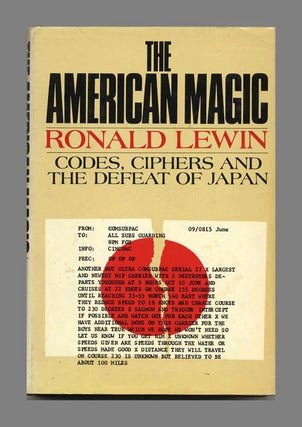 Book #52979 The American Magic: Codes, Ciphers and the Defeat of Japan. Ronald Lewin