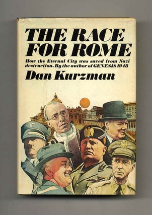 The Race for Rome - 1st Edition/1st Printing. Dan Kurzman.