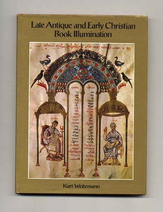 Book #53005 Late Antique and Early Christian Book Illustration - 1st Edition/1st Printing. Kurt...