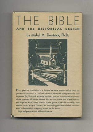 Book #53030 The Bible and the Historical Design: A Perspective. Mabel A. Dominick