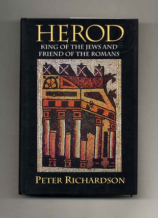Book #53031 Herod: King of the Jews and Friend of the Romans - 1st Edition/1st Printing. Peter...