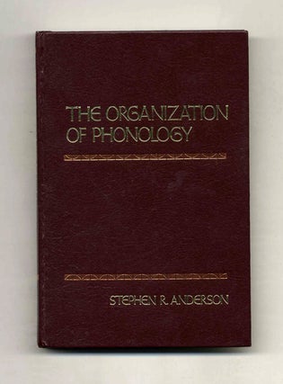Book #53048 The Organization of Phonology. Stephen R. Anderson