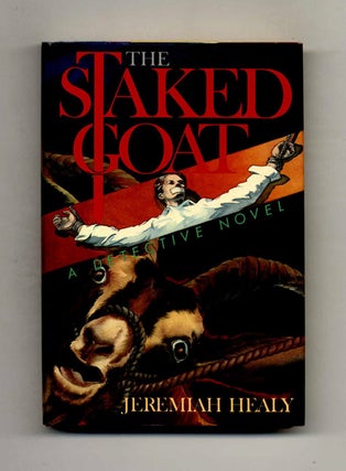 Book #53066 The Staked Goat: A Detective Novel - 1st Edition/1st Printing. Jeremiah Healy