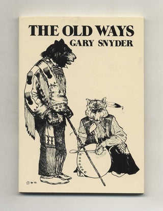 The Old Ways: Six Essays - 1st Edition/1st Printing