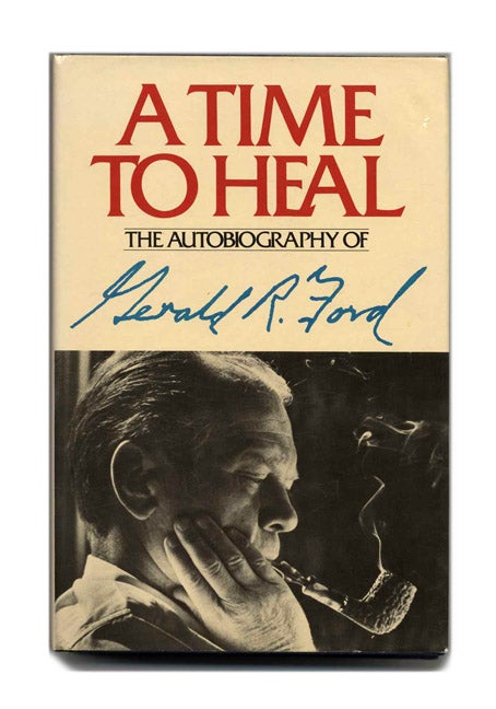 Book #53219 A Time to Heal - 1st Edition/1st Printing. Gerald R. Ford.