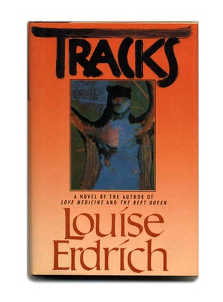 Book #53225 Tracks -1st Edition/1st Printing. Louise Erdrich
