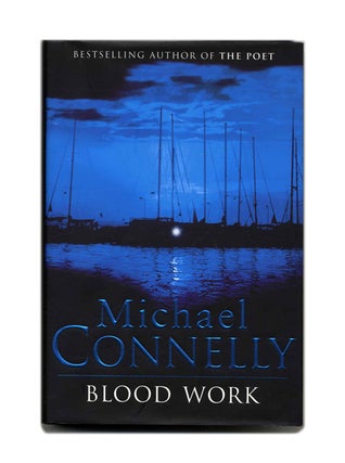 Book #53263 Blood Work - 1st UK Edition/1st Printing. Michael Connelly
