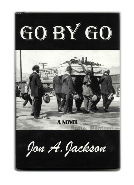 Book #53264 Go by Go - 1st Edition/1st Printing. Jon A. Jackson.