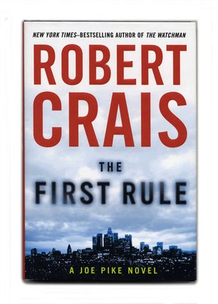 Book #53308 The First Rule - 1st Edition/1st Printing. Robert Crais