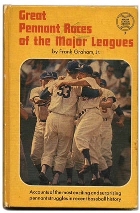 Book #53324 Great Pennant Races of the Major Leagues. Frank Graham Jr
