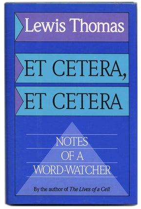 Et Cetera, Et Cetera - 1st Edition/1st Printing. Lewis Thomas.