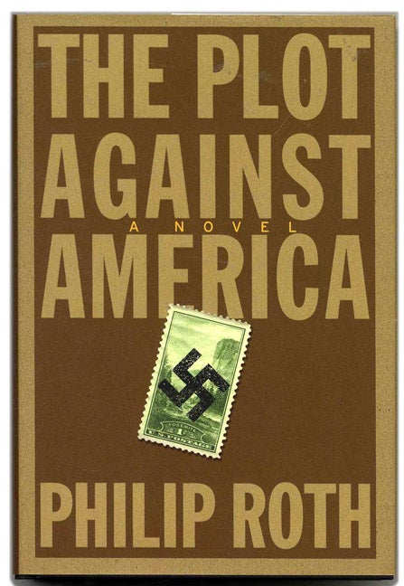 Book #53421 The Plot Against America. Philip Roth.