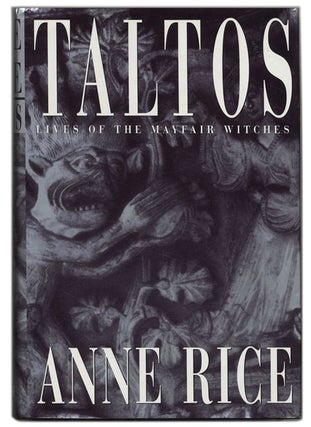 Book #53438 Taltos: Lives of the Mayfair Witches -1st Edition/1st Printing. Anne Rice