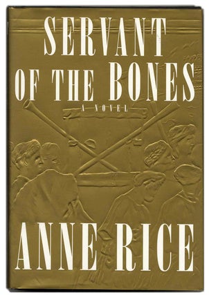 Book #53440 Servant of the Bones -1st Edition/1st Printing. Anne Rice