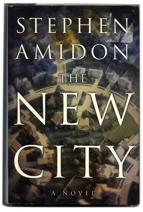 Book #53442 The New City - 1st Edition/1st Printing. Stephen Amidon