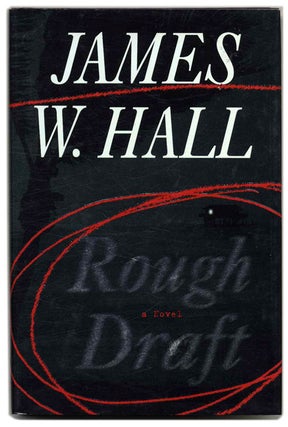Book #53443 Rough Draft - 1st Edition/1st Printing. James W. Hall