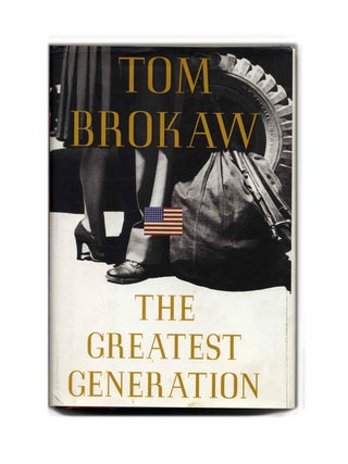 Book #53453 The Greatest Generation. Tom Brokaw