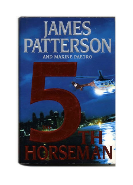 Book #53456 The 5th Horseman - 1st Edition/1st Printing. James Patterson, Maxine Paetro.