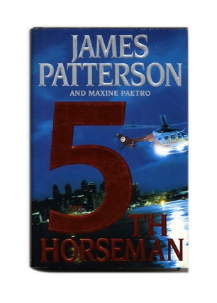 Book #53456 The 5th Horseman - 1st Edition/1st Printing. James Patterson, Maxine Paetro