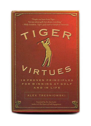 Book #53461 Tiger Virtues: 18 Proven Principles for Winning At Golf and in Life - 1st...