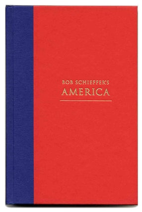 Bob Schieffer's America - 1st Edition/1st Printing