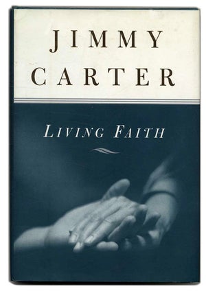 Book #53482 Living Faith - 1st Edition/1st Printing. Jimmy Carter